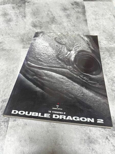 ②BIBLE OFAROWANA & REPTILESTHE TITOGRAPHICS OFDOUBLE DRAGON 2