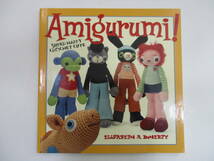 本☆洋書　LARKBOOKS　Amigurumi! Super Happy Crochet Cute_画像1