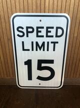 ★新品★アメリカ 道路標識 SPEED LIMIT 15★SA-1★ストリートサイン ロードサイン Sign ガレージ 世田谷ベース 看板 USA_画像1