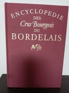 encyclopedie des crus bourgeois BORDELAIS