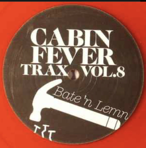 Cabin Fever / Cabin Fever Trax Vol.8 Bate 'n Lemn レコード　radioslave rekids