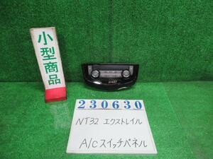 エクストレイル DBA-NT32 エアコン スイッチ パネル 20Xエマージェンシー 4WD 5人 ヴァレオ 27500-4BA1A 23630