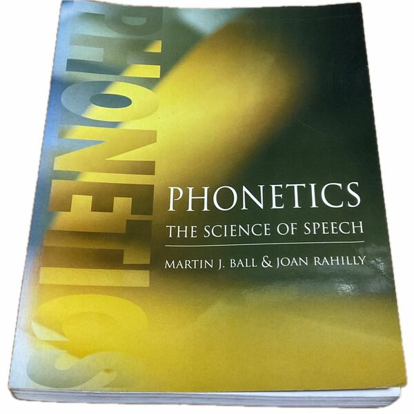 洋書　Phonetics: The Science of Speech, by Ball & Rahilly 1999