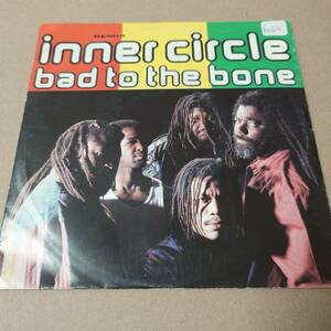 Inner Circle - Bad To The Bone (Remixes) 激ヤバ！ / Sweat (A La La La La Long) // Island Records 7inch / Reggae Pop