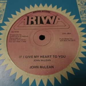 John McLean - If I Give My Heart To You / Doppler Effect // Ariwa 12inch / Lovers / Mad Professor