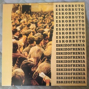 ESKORBUTO/ESKIZOFRENIA LP 再発盤 スパニッシュ・ハードコア名盤