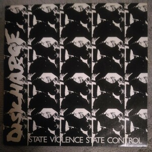 DISCHARGE/STATE VIOLENCE STATE CONTROL 7インチ CLAY RECORDS UK盤