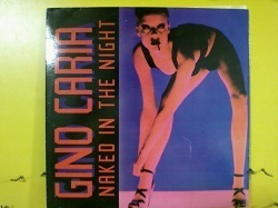  euro beat Gino Caria / Naked In The Night 12 дюймовый..