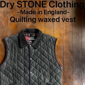 激レア！【Dry STONE Clothing】キルティングオイルドベスト　英国　イングランド　イギリス製　バブアー 好きに