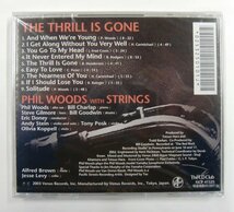 CD フィル・ウッズ PHIL WOODS WITH STRINGS/THE THRILL IS GONE【ス821】_画像2