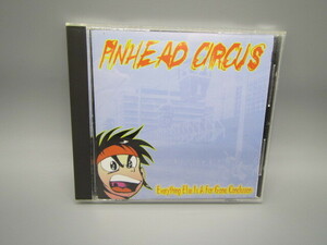 Pinhead Circus Pinhead Circus/ピンヘッド・サーカス【Everything Else Is A Far Goneconclusion】