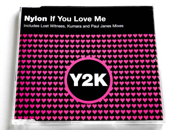 Nylon/If You Love Me (UK盤CD) ■ Lost Witness / Kumara / Paul Janes / Y2K
