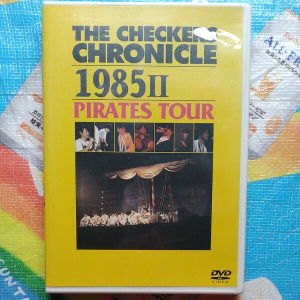 THE CHECKERS CHRONICLE 1985 II PIRATES TOUR/チェッカーズ