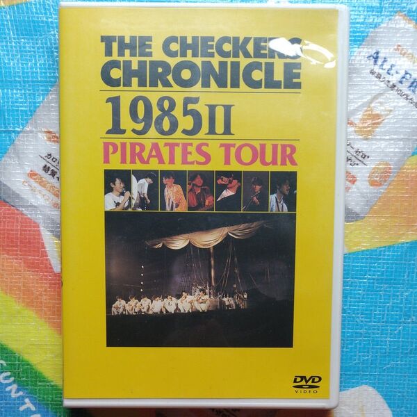 ＴＨＥ ＣＨＥＣＫＥＲＳ ＣＨＲＯＮＩＣＬＥ １９８５ II ＰＩＲＡＴＥＳ ＴＯＵＲ／チェッカーズ