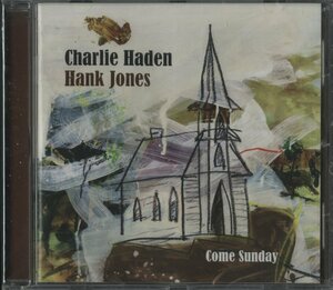 【未開封】CD/ CHARLIE HADEN & HANK JONES / COME SUNDAY / 輸入盤 0602527503684 40325