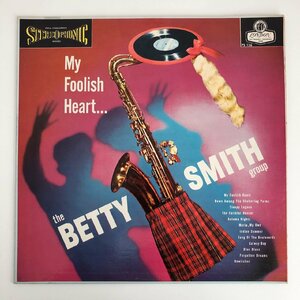 LP/ BETTY SMITH / MY FOOLISH HEART / USオリジナル盤 UKプレス 青ラベル 深溝 ブルーバック LONDON PS136 40315