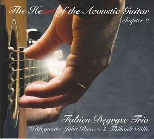 [CD]ファビアン・デグリーズ・トリオ (Fabien Degryse Trio) The Heart of the acoustic guitar chapter 2