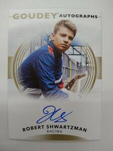 値下げ UPPER DECK 2022 GOODWIN CHAMPIONS GA-RS ROBERT SHWARTZMAN GOUDEY AUTOGRAPHS 特価 ロバート シュワルツマン 直筆サイン 直書き