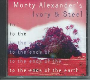 TO THE ENDS OF THE EARTH/MONTY ALEXANDER'S IVORY & STEEL