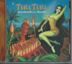 　TIKITIKI/Jazztronik feat. Sandii