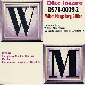 メンゲルベルク：ブラームス・交響曲第1番、マーラーさすらう若人の歌、コンセルトヘボウ管。