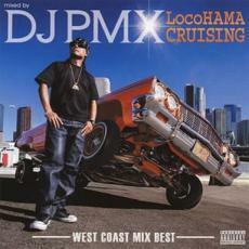 mixed by DJ PMX LocoHAMA CRUISING-WEST COAST MIX BEST- レンタル落ち 中古 CD