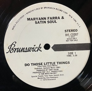 12 Maryann Farra & Satin Soul - Do Those Little Things / Just A Little Timing Brunswick DIS CO207 1976 Tom Moulton Tony Valor