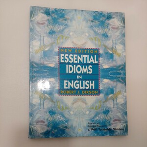 zaa-556♪Essential Idioms In English Paperback Japanese Edition by robert j. dixson, (著) 桐原書店（1994/05発売）