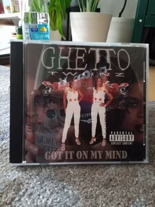 ghetto twinz/got it on my mind