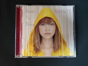 SHANTI/Born to Sing CD