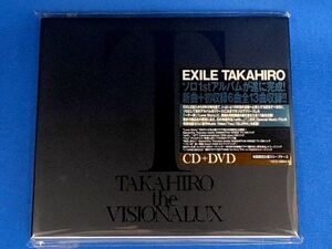 EXILE TAKAHIRO／the VISIONALUX★通常盤/初回仕様★未開封新品★