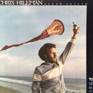 クリス・ヒルマン Chris Hillman CLEAR SAILIN’ LP レコード 5点以上落札で送料無料e