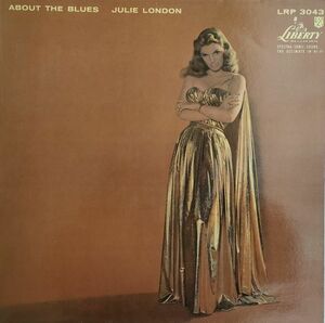 Julie London【France盤 Vocal LP】 About The Blues (Pathe Marconi 1547741) 1984年 / ジュリー・ロンドン / Liberty 1957年