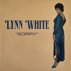 ☆ Lynn White【US盤 Soul LP】 Sorry (Waylo 13002) 1985年 / Willie Mitchell / Steve Potts / Tennie Hodges / Leroy Hodges etc.