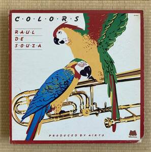 Raul De Souza / Colors ◎ Airto Moreiraプロデュース / アイアート・モレイラ