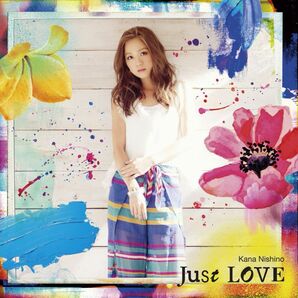 西野カナ／ＪｕｓｔＬＯＶＥ