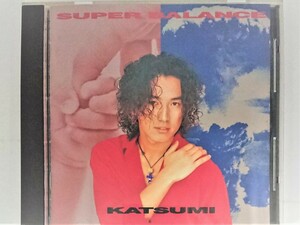 cd42859【CD】SUPER BALANCE/KATSUMI/中古CD