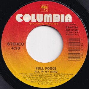 Full Force All In My Mind / The Mind (F.F. Mellow Mix) Columbia US 38-07705 206067 SOUL ソウル レコード 7インチ 45