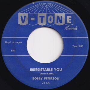 Bobby Peterson Irresistable You / Piano Rock V-Tone US 214 206182 R&B R&R レコード 7インチ 45