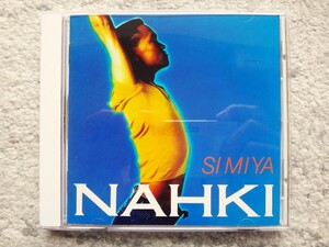 F【 NAHKI ナーキ / SI MI YA シ・ミ・ヤ 】CDは４枚まで送料１９８円