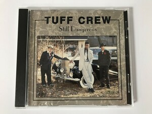 TH730 Tuff Crew / Still Dangerous 【CD】 0229