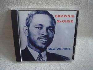 BROWNIE Mc GHEE　/ Mean Ole Frisco 盤面良好！