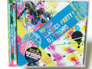 DJ YOSHIO / HIP HOP CLASSICS PARTY! 未開封！