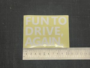 ”FUN TO DRIVE,AGAIN”　トヨタ　キャッチフレーズ　切り抜きステッカー　白