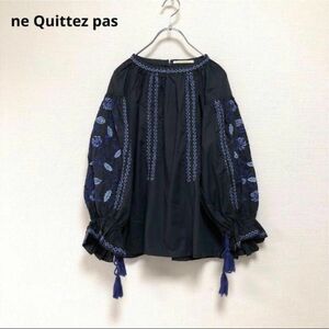 定価1.9万★ne Quittez pas★ヌキテパ★エンブロイダリーブラウス★ブラウス★刺繍