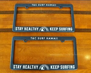 ハワイ T&C Surf Designs STAY HEALTHY KEEP SURFING ライセンスプレートフレーム/ナンバーフレーム