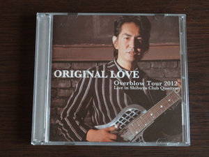 ORIGINAL LOVE　Overblow Tour 2012 Live in Shibuya Club Quattro