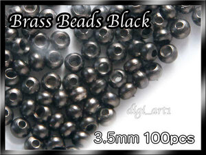 ★★ブラス ビーズ Black 黒 100個セット Brass Beads 3.5mm ★★