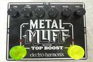 ★ electro-harmonix エレクトロハーモニックス METAL MUFF TOP BOOST エフェクター 動作確認済 中古 240301N3094