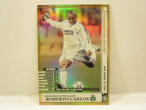 WCCF 2006-2007 LE ロベルト・カルロス　Roberto Carlos 1973 Brazil　2500jpy